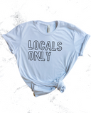 Locals Only Tee
